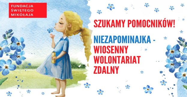 Fundacja Świętego Mikołaja zaprasza uczniów z całej Polski do udziału w wyjątkowej, wiosennej odsłonie wolontariatu zdalnego w ramach akcji „Niezapominajka”. Inicjatywa polega na odręcznym przepisywaniu listów do Darczyńców Fundacji – osób, dzięki którym możliwe jest codzienne wspieranie najmłodszych. Akcja skierowana jest do uczniów szkół podstawowych i ponadpodstawowych. Zgłoszenia można dokonać indywidualnie lub grupowo. Formularz mogą wypełnić także rodzice, nauczyciele czy szkolni opiekunowie wolontariatu.